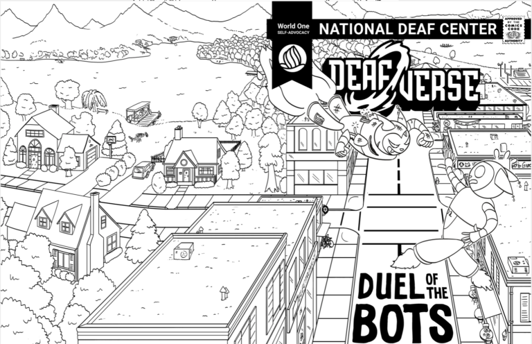 Black & white comic book cover image with "NATIONAL DEAF CENTER" on a black bar across the top and a tab on the left holding the NDC logo. In smaller text over tab: "World One SELF-ADVOCACY". The Deafverse logo follows showing the word "DEAF" entering a electric portal on the left and "VERSE" exiting out from the right. Scene depicted shows two catbots, robots that look like cats, flying midair using jets from their legs and fighting. One catbot looks beat up with broken pieces and exposed wires while the other is cleaner and more well-maintained. They hover over a city street scene that shows people on the sidewalks looking up, buildings lining the streets, and trees and a river in the background. Shadows on the street spell out the words "DUEL OF THE BOTS".